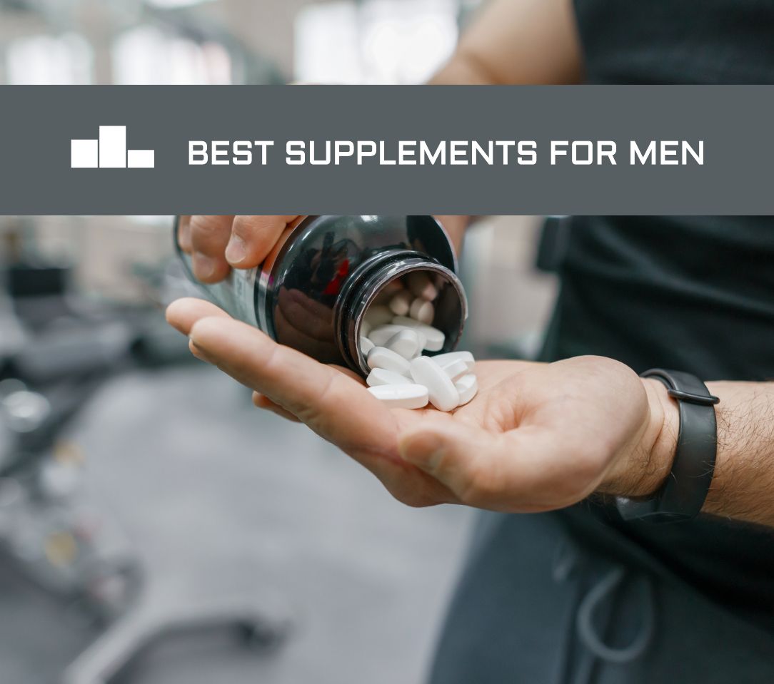 Complement For Men Top 10 Best Supplements for Men